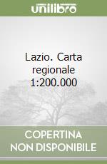 Lazio. Carta regionale 1:200.000 libro