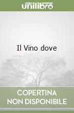 Il Vino dove