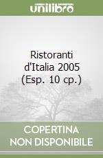 Ristoranti d'Italia 2005 (Esp. 10 cp.)