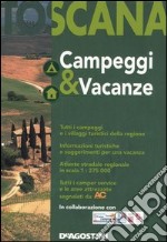 Toscana. Campeggi & vacanze 2005 libro