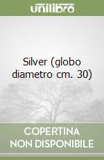 Silver (globo diametro cm. 30) libro