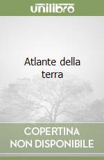 Atlante della terra libro