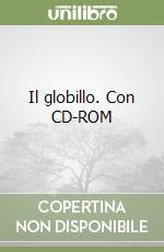 Il globillo. Con CD-ROM libro