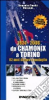 1924-2006. Da Chamonix a Torino. 82 anni di gare e medaglie libro