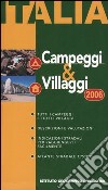 Campeggi & villaggi d'Italia. 2006 libro