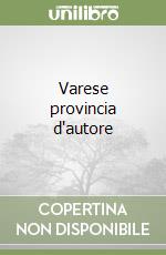 Varese provincia d'autore libro