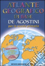 Atlante geografico di base De Agostini. Per la scuola primaria. Con carte regionali plastificate. Ediz. illustrata. Con CD-ROM