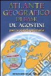 Atlante geografico di base De Agostini. Per la scuola primaria. Con carte regionali plastificate. Ediz. illustrata. Con CD-ROM libro