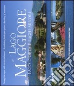 Lago Maggiore, lago d'Orta e laghi minori. Paesaggi da sogno nella cornice dei monti. Ediz. italiana e inglese libro