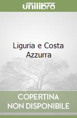 Liguria e Costa Azzurra