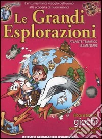 Le grandi esplorazioni. Atlante tematico elementare libro