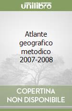 Atlante geografico metodico 2007-2008 libro