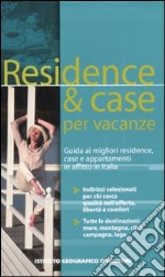 Residence & case per vacanze libro