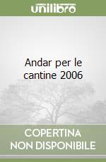 Andar per le cantine 2006 libro