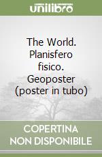 The World. Planisfero fisico. Geoposter (poster in tubo) libro