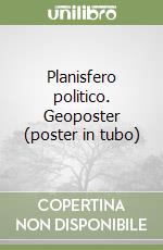 Planisfero politico. Geoposter (poster in tubo) libro