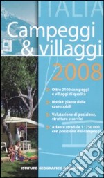 Campeggi & villaggi 2008. Italia libro