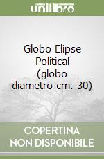 Globo Elipse Political (globo diametro cm. 30) libro