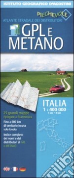 Atlante stradale dei distributori GPL e metano 1:400.000 libro