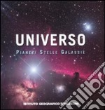 L'universo. Pianeti stelle galassie libro