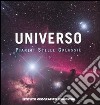 L'universo. Pianeti stelle galassie libro