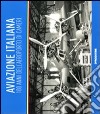 Aviazione italiana. 100 anni dell'aeroporto di cameri libro