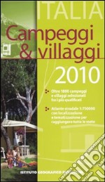 Campeggi e villaggi 2010. Italia libro