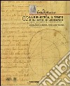 Codex Atlanticus. La biblioteca, il tempo e gli amici di Leonardo. Catalogo della mostra (Milano, 3 dicembre-28 febbraio 2010). Ediz. italiana e inglese. Vol. 2 libro