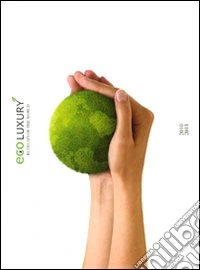 Eco luxury. Retreats of the world. 2010-2011. Ediz. italiana e inglese libro