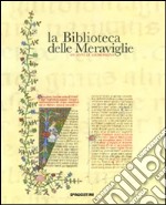 La biblioteca delle meraviglie. 400 anni di Ambrosiana. Ediz. italiana e inglese libro