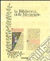 La biblioteca delle meraviglie. 400 anni di Ambrosiana. Ediz. italiana e inglese libro