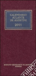 Calendario atlante De Agostini 2011. Con aggiornamento online libro