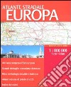 Atlante stradale Europa 1:800.000. Ediz. multilingue libro