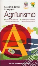 Agriturismo. Mangiare & dormire in campagna libro