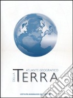 Terra. Grande atlante geografico De Agostini libro