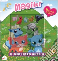 Il mio libro puzzle. Magiki. Ediz. illustrata libro