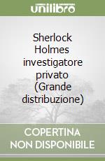 Sherlock Holmes investigatore privato (Grande distribuzione) libro