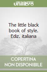 The little black book of style. Ediz. italiana