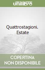 Quattrostagioni. Estate