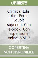 Chimica. Ediz. plus. Per le Scuole superiori. Con e-book. Con espansione online. Vol. 2 libro