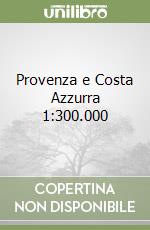 Provenza e Costa Azzurra 1:300.000 libro