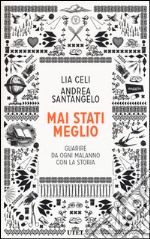 Mai stati meglio. Guarire da ogni malanno con la storia. Con e-book libro