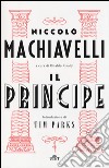 Il principe. Con e-book libro di Machiavelli Niccolò Rinaldi R. (cur.)