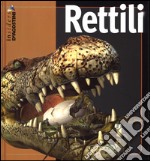 Rettili. Ediz. illustrata libro