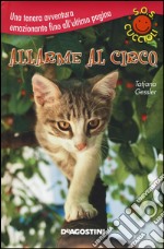 Allarme al circo. S.O.S. cuccioli libro