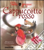 Cappuccetto Rosso. Ediz. illustrata libro