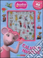 Calamite magiche. Angelina Ballerina. Con magneti libro