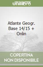 Atlante Geogr. Base 14/15 + Onlin libro