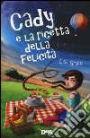 Cady e la ricetta della felicità libro