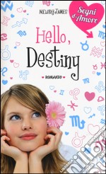 Hello, destiny